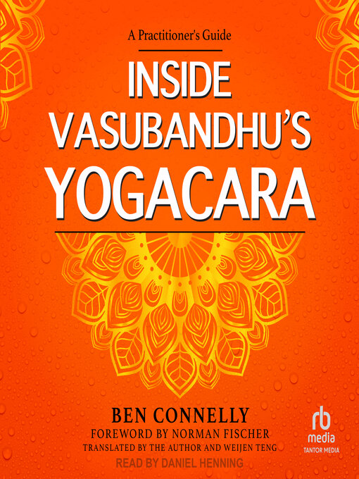 Title details for Inside Vasubandhu's Yogacara by Ben Connelly - Available